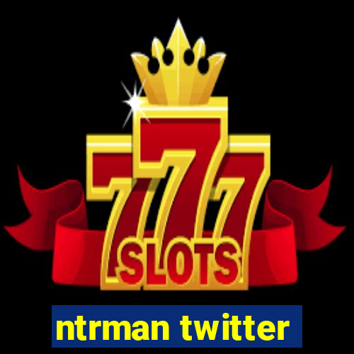 ntrman twitter